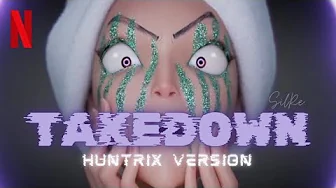 'Takedown" – Huntrix Ver. | KPOP Demon Hunters FMV