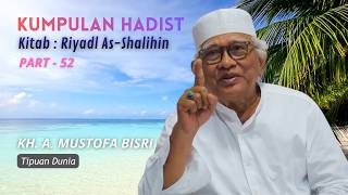 Tipuan Dunia  Gus Mus  Riyadl Asshalihin part 52