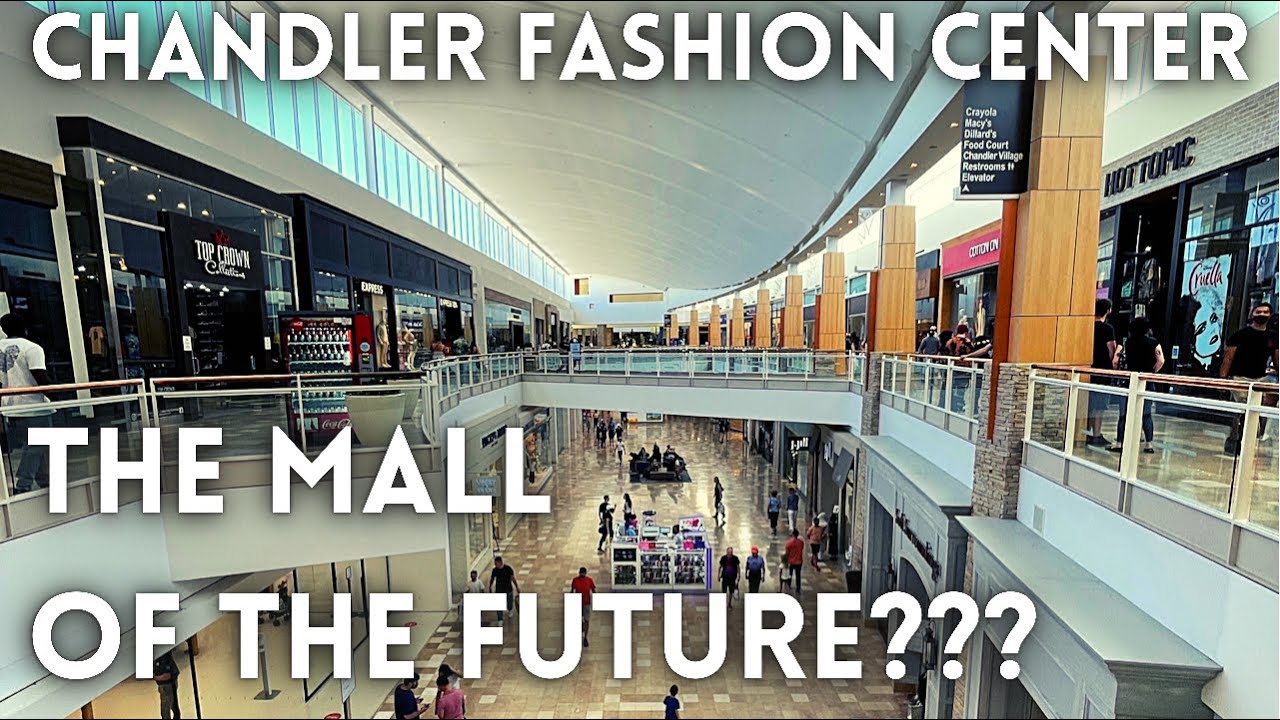 Chandler Fashion Center : The Mall of the Future??? | A to Z Retail
