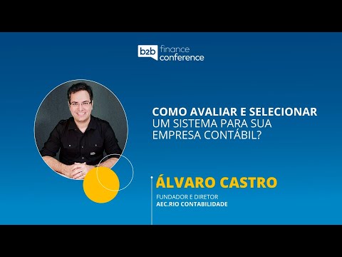 Álvaro Castro - Como avaliar e selecionar um sistema para sua empresa contábil
