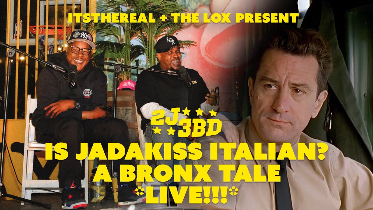 2J3BD: IS JADAKISS ITALIAN: LIVE!!! A BRONX TALE!!!!!