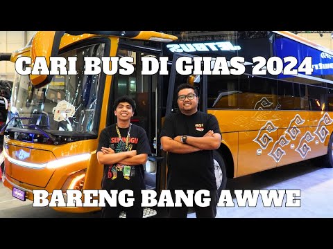 NEMENIN BANG AWWE CARI BUS DI GIIAS 2024