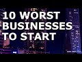 10 worst business ideas to start  business ideas you must steer clear from