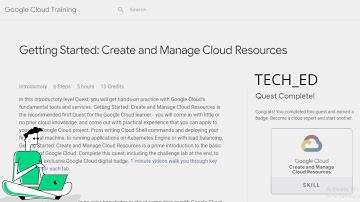 A Tour of Qwiklabs and Google Cloud | Getting Started: Create and Manage Cloud Resources | TECH_ED