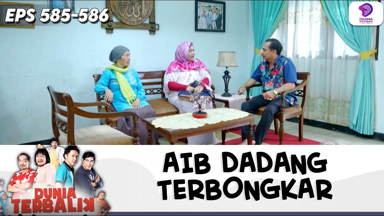 MAK EROS BONGKAR AIB DADANG DIDEPAN IKOH!! | DUNIA TERBALIK | EPS.585-586 (9/10)