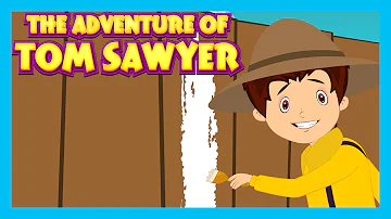The Adventure Of Tom Sawyer - Bedtime Story For Kids || Moral Stories For Children In English