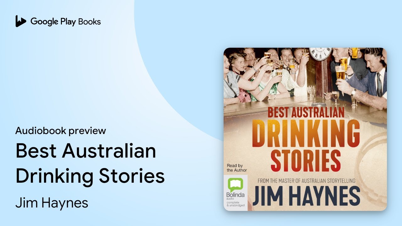 Best Australian Drinking Stories by Jim Haynes · Audiobook preview