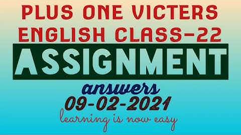 Plus one english class-22 assignment answers 09-02-2021(victers)