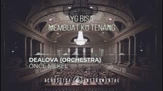 Dealova - Once Mekel (ORCHESTRA - LYRICS)