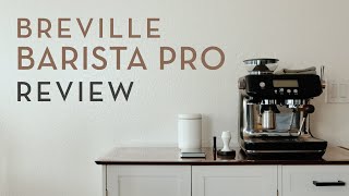 Should You Get the Breville Barista Pro? My 1.5 Year Review