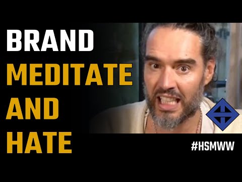 Russell Brand says meditate and hate
