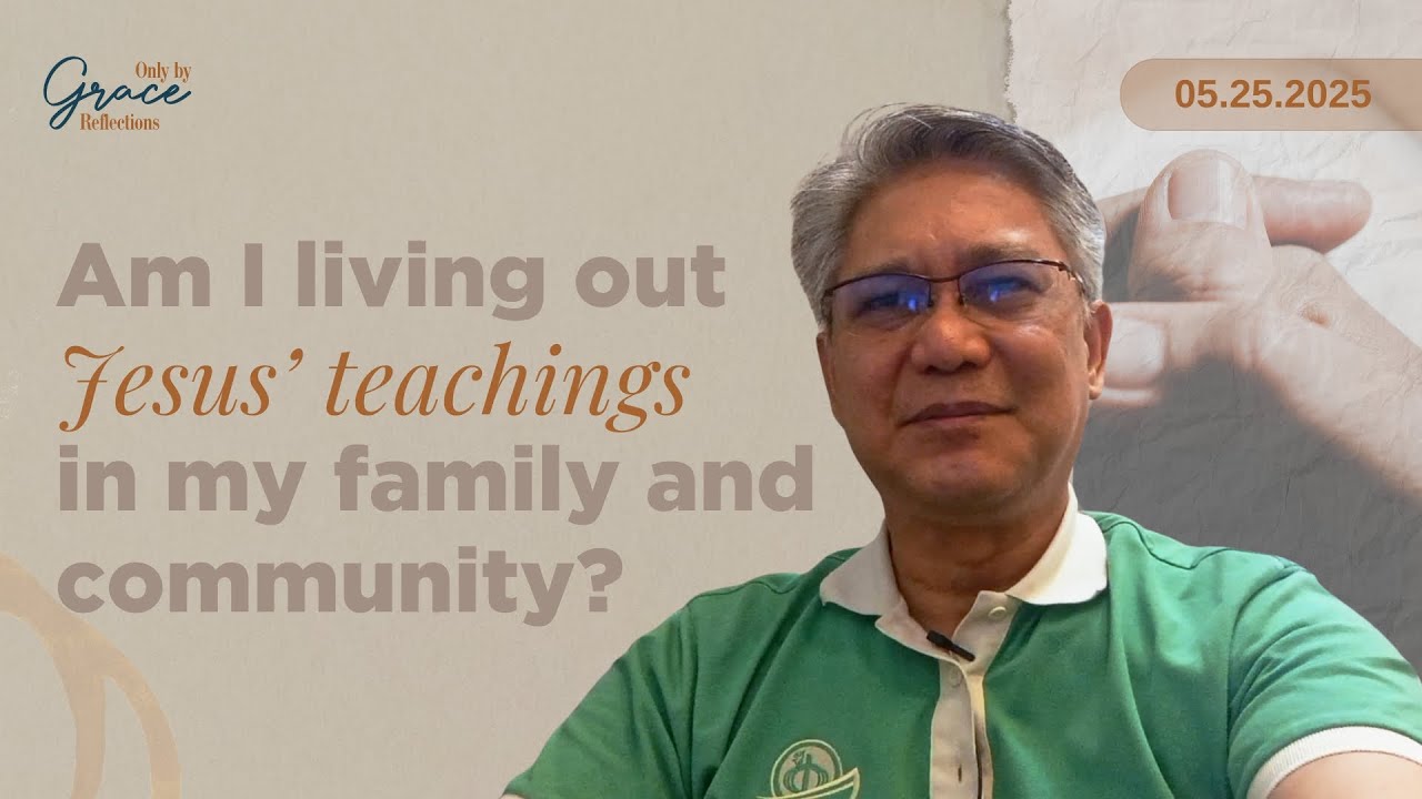 25 May 2025 - Only By Grace Reflections