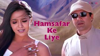 Hamsafar Ke Liye al   Alka Yagnik  Sunny Deol Tabu  Jaal The Trap
