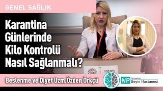 Karantina Günlerinde Kilo Kontrolü Nasıl Sağlanmalı?