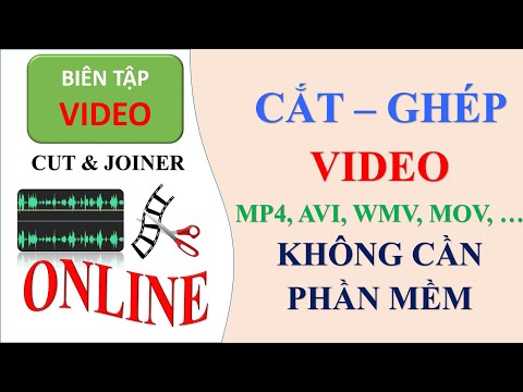 Video Cách cắt ghép Video Mp4, Avi, Wmv, Mov...trực tuyến... - youtube