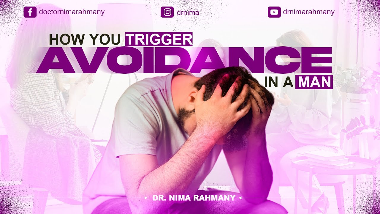 How You Trigger Avoidance in a Man - YouTube