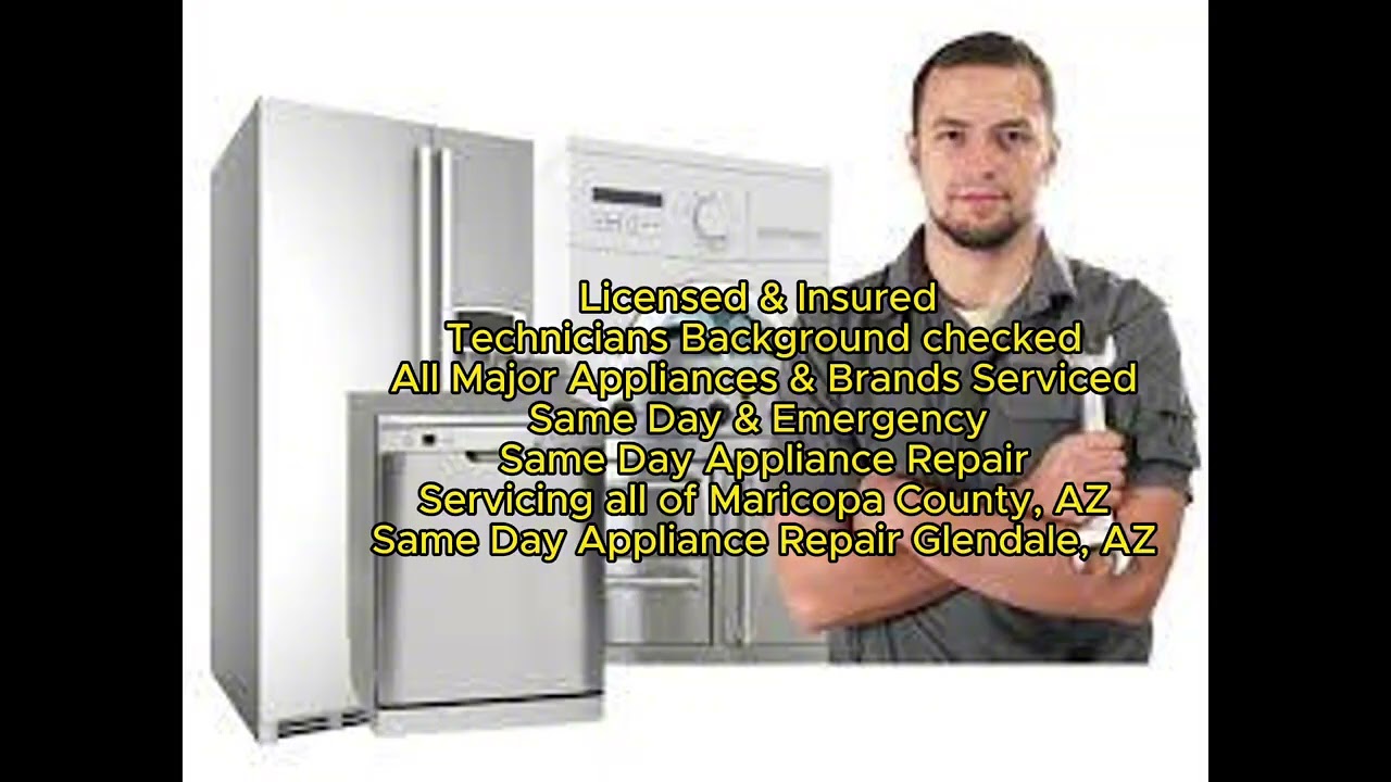 Same Day Appliance Repair Glendale, AZ 623-257-2193