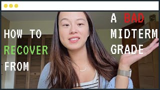 How to Recover from a BAD Midterm Grade
