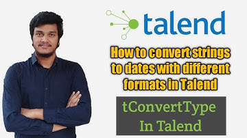 71.How to convert strings into dates with different time frames l tConvertType l Talend Advanced