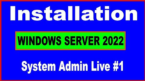 System Admin Live 1| windows server 2022 | win server 2022 installation step by step | MCSA