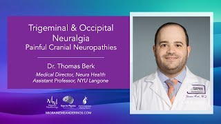 Trigeminal and Occipital Neuralgia with Dr. Thomas Berk