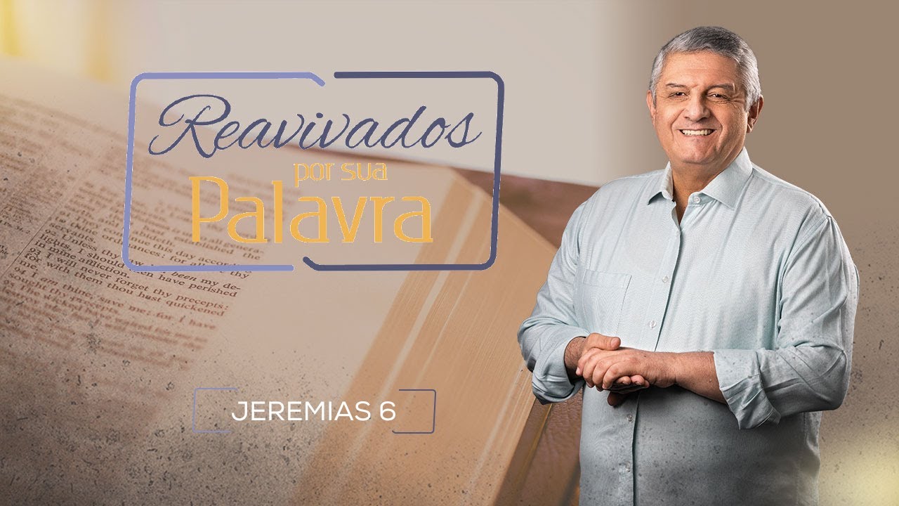 REAVIVADOS - JEREMIAS 6