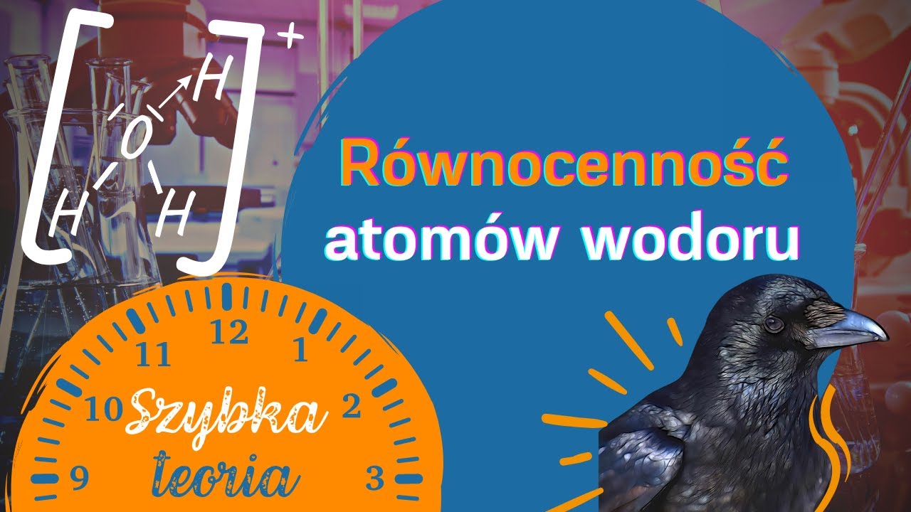 Równocenność Atomów Wodoru W 5 MINUT - Szybka Teoria