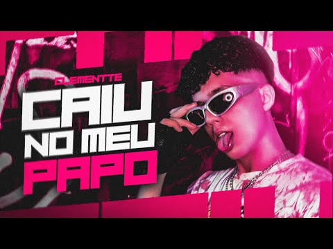 CLEMENTTE - Caiu No Meu Papo (Clipe Oficial)