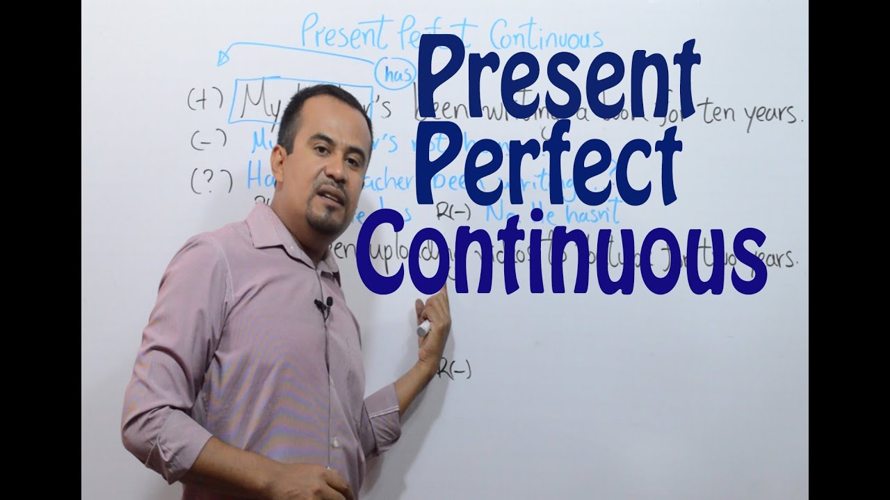 PRESENTE PERFECTO CONTINUO en INGLES - Present Perfect Continuous in ...
