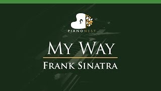 Video thumbnail of "My Way - Frank Sinatra - LOWER Key (Piano Karaoke / Sing Along)"