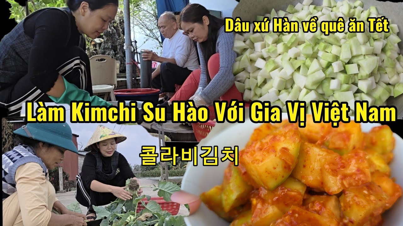 Làm kimchi su hào không cần gia vị Hàn quốc Dâu xứ Hàn về quê ăn Tết