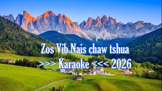 Zos Vib Nais chaw tshua ( karaoke ) 2026