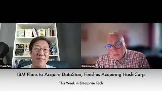 TWIET: IBM Plans to Acquire DataStax, Finishes Acquiring HashiCorp