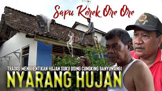 Nyarang Hujan 'Sapu Kerek Ore Ore' Tradisi Unik Masyarakat Osing Cungking Banyuwangi