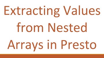 Extracting Values from Nested Arrays in Presto