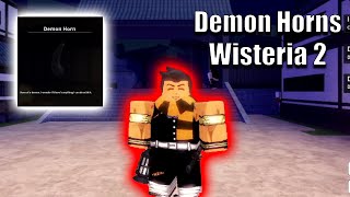 Best Ways To Get Demon Horns In Wisteria 2!
