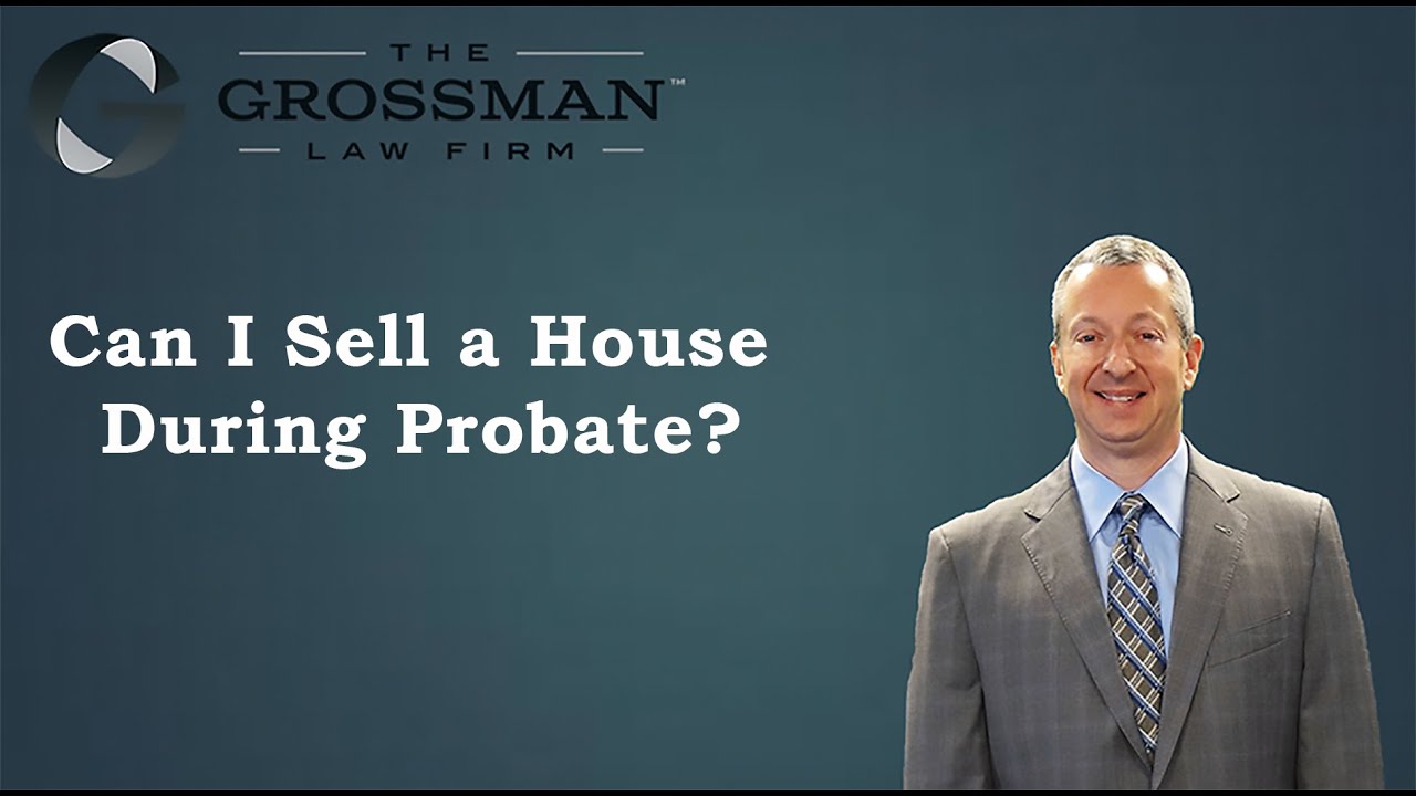 Can I Sell A House During Probate in California?