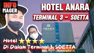 HOTEL ANARA BANDARA | Masuk dalam Terminal 3, Bandara Soetta.