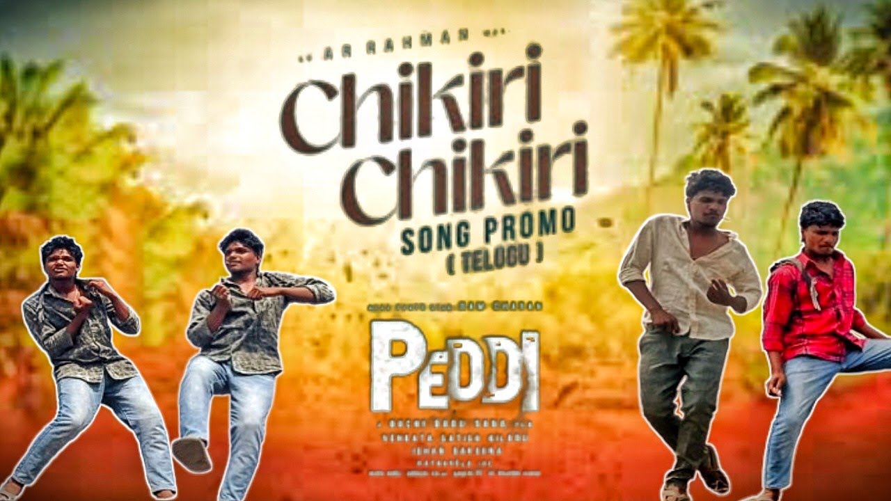 Chikiri Chikiri Video Song |Peddi |RamCharan | Janhvi |Buchi BabuSana |ARRahman Mohit Chauhan 