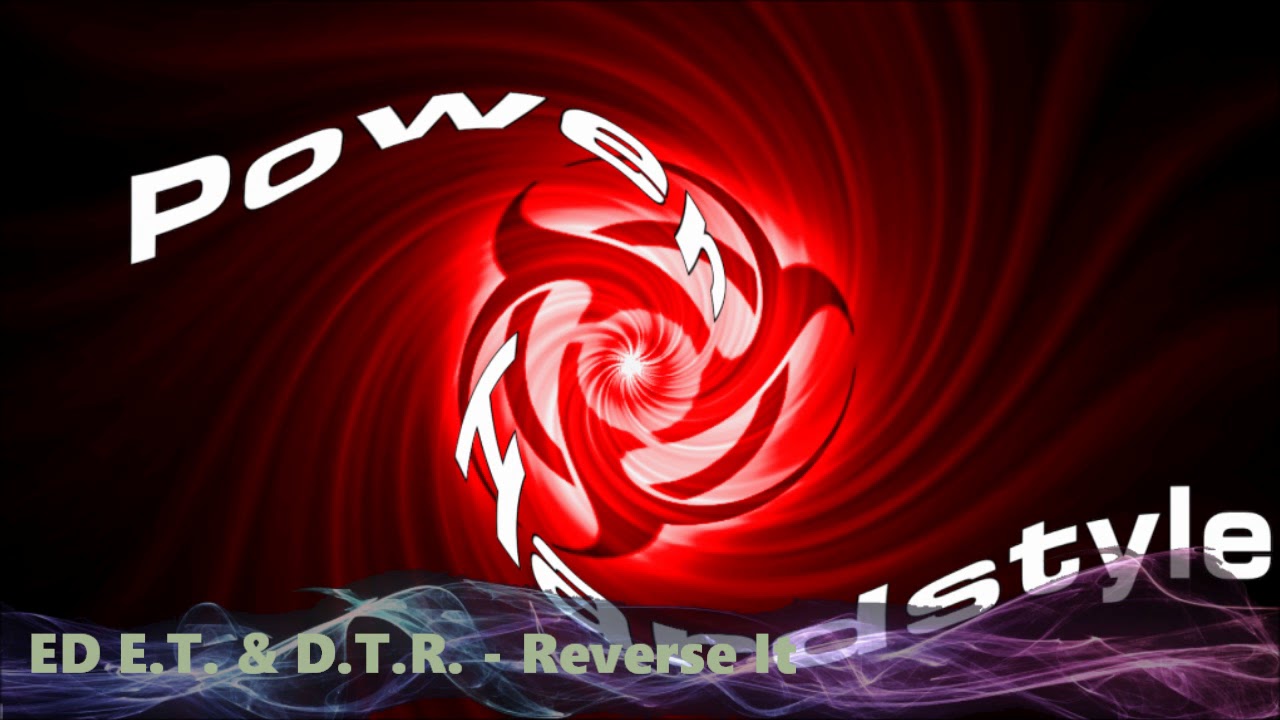 Watch ED E.T. & D.T.R - Reverse It on YouTube Watch ED E.T. & D.T.R - Reverse It on YouTube