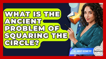 What Is The Ancient Problem Of Squaring The Circle? - All About Geometry