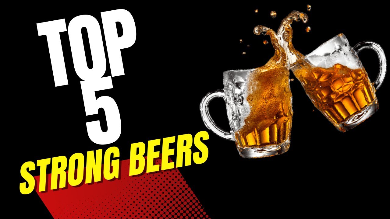 Top 5 Strong Beer For 2023 In India 5 Best Strong Beer In India top-5-strong-beer-for-2023-in-india-5-best-strong-beer-in-india