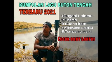 Kumpulan lagu buton tengah Terbaru 2021 cocok buat santai