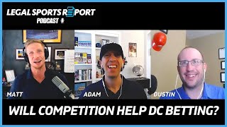 Competition Will Help DC Sports Betting, Right? LSR Podcast 64