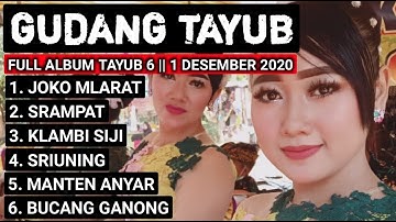TAYUB - JOKO MLARAT , SRAMPAT , KLAMBI SIJI , SRIUNING , TEMANTEN ANYAR , BUCANG GANONG - FULL ALBUM