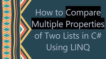 How to Compare Multiple Properties of Two Lists in C#  Using LINQ