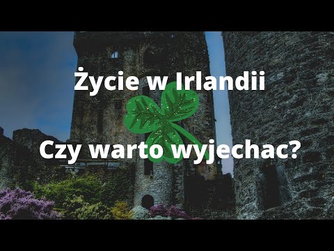 Wideo: Jak Wyjechać Do Irlandii