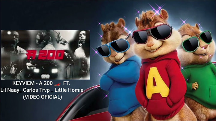 KEYVIEM - A 200🏎️ FT. Lil Naay_Carlos Trvp_Little Homie(VIDEO OFICIAL)versión alvin y las ardillas🐿️