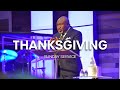 Thanksgiving | Pastor Charles Peters #thanksgiving  #theblessedhousechurch