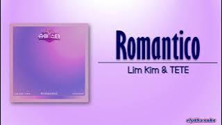 Lim Kim & TETE - Romantico (Prod. by TETE) [Rom|Eng Lyric]